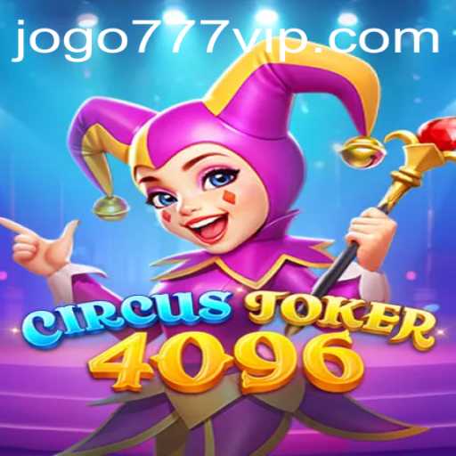 CircusJoker4096: Dive into the Enchanting World of 777vip