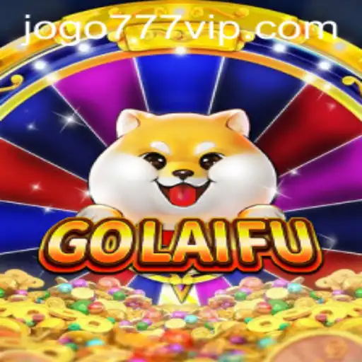 GoLaiFu: A Revolutionary Gaming Experience with 777vip